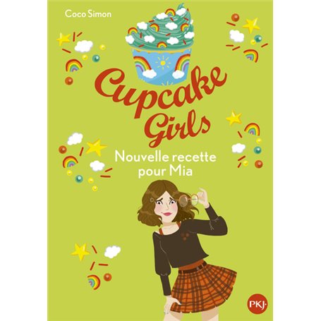 Cupcake Girls - tome 14 Nouvelle recette pour Mia