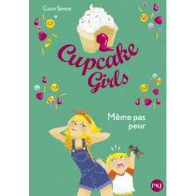 Cupcake Girls - tome 15 Même pas peur