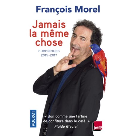 Jamais la même chose