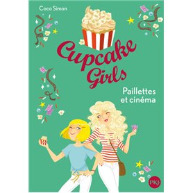 Cupcake Girls - tome 19 Paillettes et cinéma