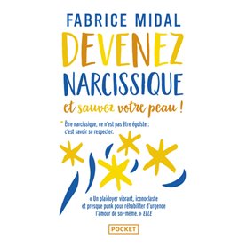 Devenez narcissique et sauvez votre peau !