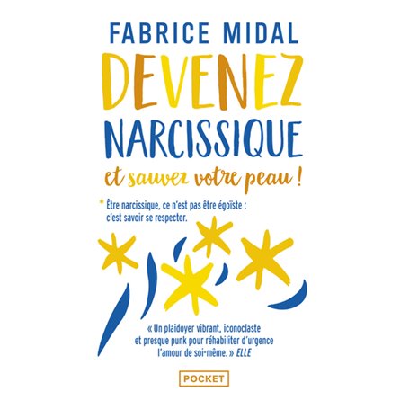 Devenez narcissique et sauvez votre peau !