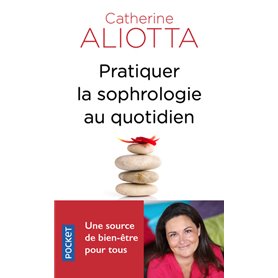 Pratiquer la sophrologie au quotidien