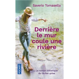 Derrière le mur coule une rivière