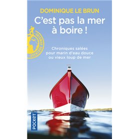 C'est pas la mer à boire !