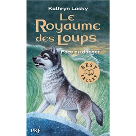 Le Royaume des Loups - tome 5 Face au danger