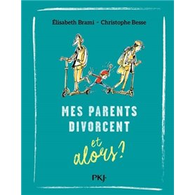 Mes parents divorcent et alors ? - tome 7