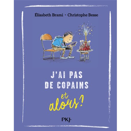 J'ai pas de copains et alors ? - tome 8