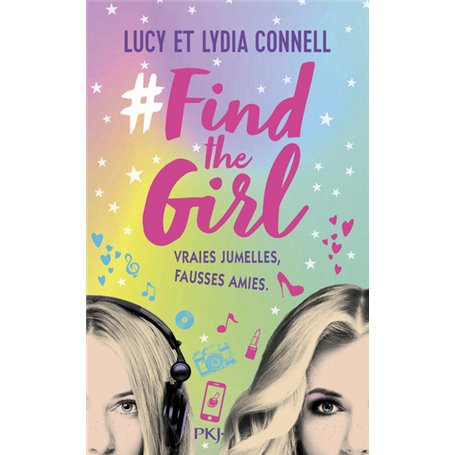 Find the girl - tome 1 Vraies jumelles, fausses amies