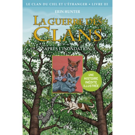 La guerre des Clans illustrée - Cycle IV Le clan du Ciel et l'étranger - tome 3 Après l'inondation