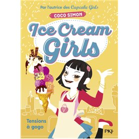 Ice Cream Girls - tome 2 Tensions à gogo