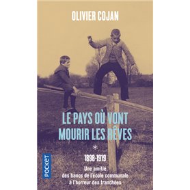 Le pays où vont mourir les rêves - tome 1 1898-1919