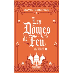 La Trilogie des Périls - tome 1 Les Dômes de feu