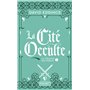 La Trilogie des Périls - tome 3 La Cité occulte