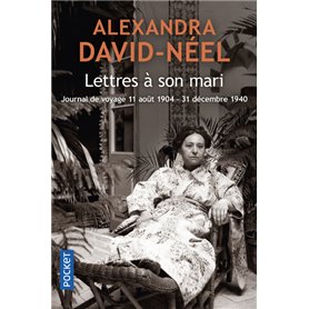 Lettres à son mari (Journal de voyage 11 août 1904 - 31 décembre 1940)