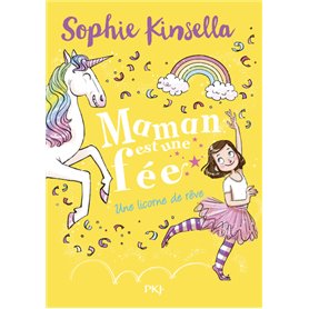 Maman est une fée - tome 3 Une licorne de rêve