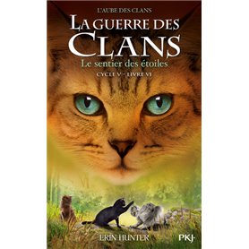 La guerre des Clans - Cycle V L'aube des clans - tome 6 Le sentier des étoiles