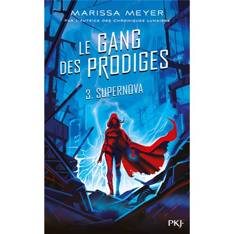 Le gang des prodiges - tome 3 Supernova