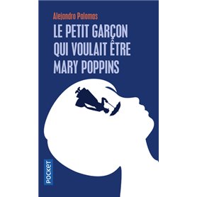 Le petit garçon qui voulait être Mary Poppins