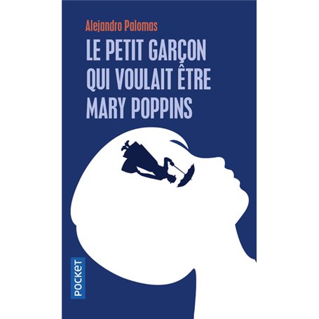 Le petit garçon qui voulait être Mary Poppins