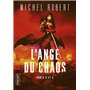 L'Ange du Chaos - tomes 4 et 5