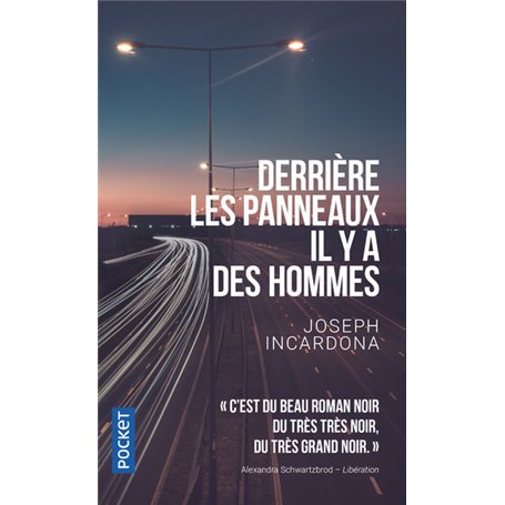 Derrière les panneaux il y a des hommes