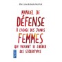 Manuel de défense à l'usage des jeunes femmes quiveulent se libérer des stéréotypes