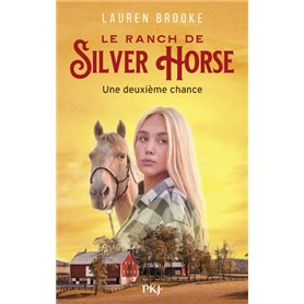 Le Ranch de Silver Horse - tome 1 Une deuxième chance