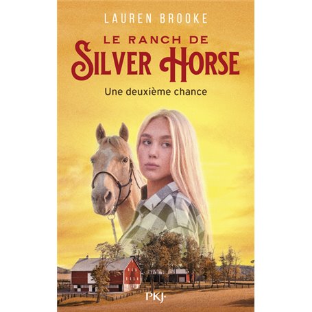 Le Ranch de Silver Horse - tome 1 Une deuxième chance