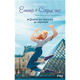 Emma et Capucine - tome 2 Quand les chemins se séparent