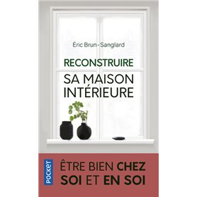 Reconstruire sa maison intérieure