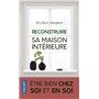 Reconstruire sa maison intérieure