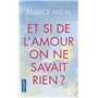 Et si de l'amour on ne savait rien ?