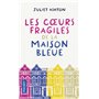 Les Coeurs fragiles de la maison bleue