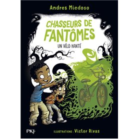 Chasseurs de fantômes - Tome 02 Un vélo hanté