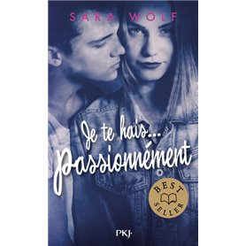 Je te hais... passionnément