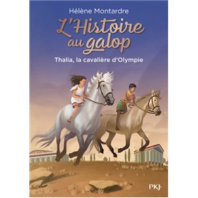 L'Histoire au galop - tome 1 Thalia, la cavalière d'Olympie