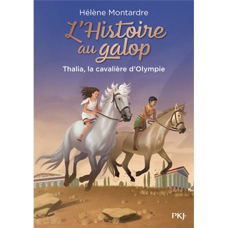 L'Histoire au galop - tome 1 Thalia, la cavalière d'Olympie