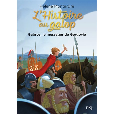 L'Histoire au galop - tome 2 Gabros, le messager de Gergovie