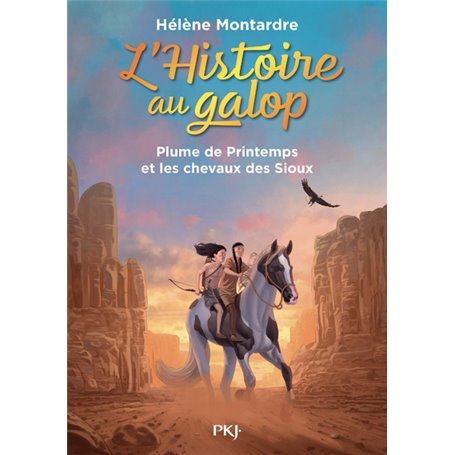 L'Histoire au galop - tome 3 Plume de Printemps et les chevaux des Sioux