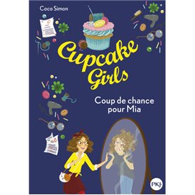 Cupcake Girls - tome 26 Coup de chance pour Mia