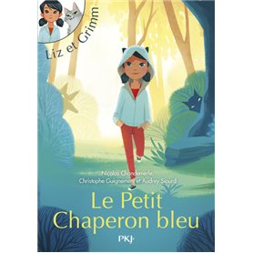 Liz et Grimm - tome 1 Le petit Chaperon bleu