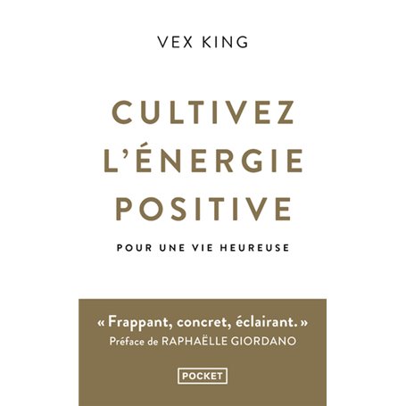 Cultivez l'énergie positive - Pour une vie heureuse