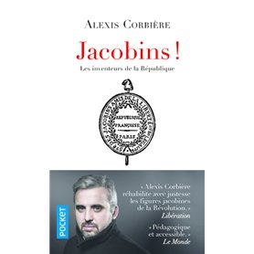 Jacobins ! - Les inventeurs de la République