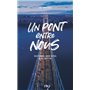 Un pont entre nous