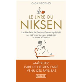 Le Livre du niksen - Les bienfaits de l'oisiveté (sans culpabilité) sur notre santé, notre créativit