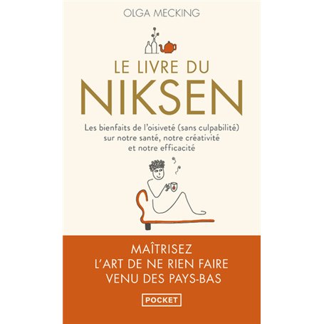 Le Livre du niksen - Les bienfaits de l'oisiveté (sans culpabilité) sur notre santé, notre créativit