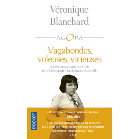 Vagabondes, Voleuses, Vicieuses - Adolescentes sous contrôle, de la Libération à la libération sexue