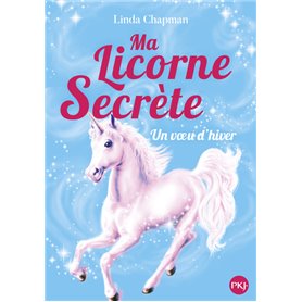 Ma licorne secrète - tome 7 Voeu d'hiver