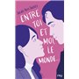 Entre toi et moi, le monde